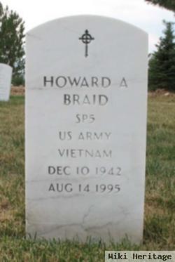 Howard A Braid