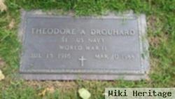 Theodore A Drouhard