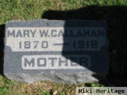 Mary W Callahan