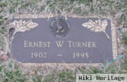 Ernest W Turner