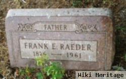 Frank E. Raeder