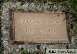 Harold J Loe