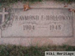 Raymond E. Holloway