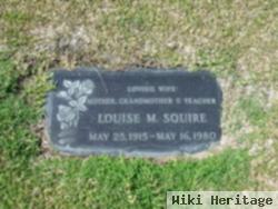 Louise M Squire