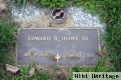 Edward A. Howe, Iii