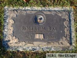 Robert M Ray