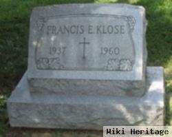 Francis E Klose