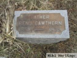 Benjamin "ben" Cawthern