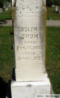 Adolph F Thum