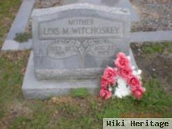 Lois M Witchoskey