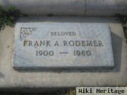 Frank A Rodemer