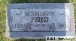 Melvin Eugene Probst
