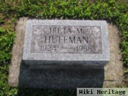 Ireta M Huffman