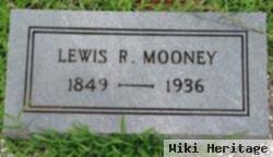 Lewis R Mooney