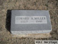 Edward A Miller