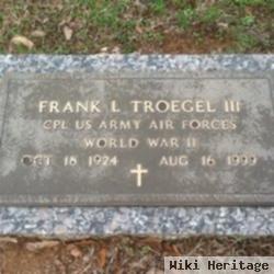 Frank Louis Troegel, Iii