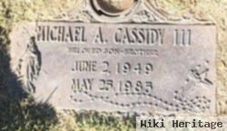Michael A Cassidy, Iii