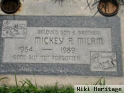 Mickey A Milam