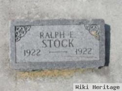 Ralph E Stock