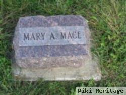 Mary A Mace