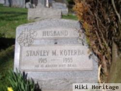 Stanley M Koterba