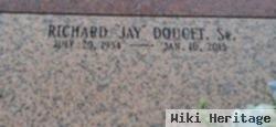 Richard J. "jay" Doucet, Sr