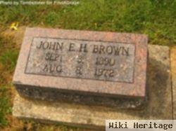 John E.h. Brown
