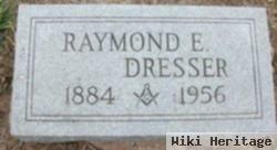 Raymond E Dresser