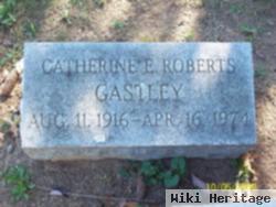 Catherine Elizabeth Roberts Gastley