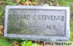 Edward T. Stevener