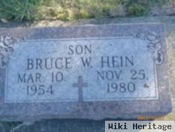 Bruce W Hein