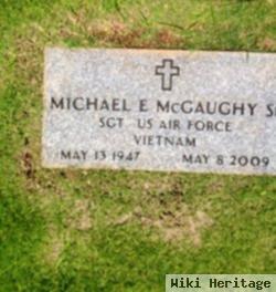 Michael E Mcgaughy, Sr