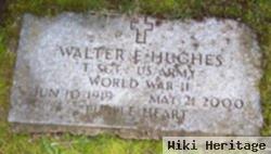 Walter E Hughes