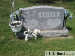 Robert E Gayman, Sr