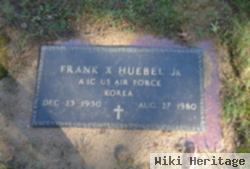 Frank X. Huebel, Jr