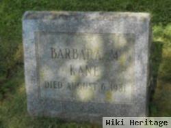 Barbara M Kane