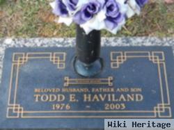 Todd E. Haviland