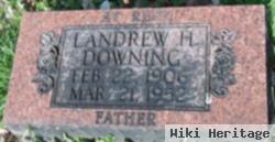 Landrew H Downing