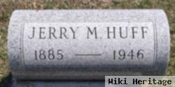 Jerry M Huff