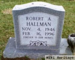 Robert A Hallman