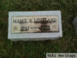 Mamie K Bell Loveland