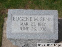 Eugene M Senn