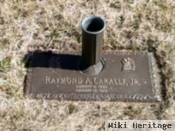 Raymond A Caralle, Jr