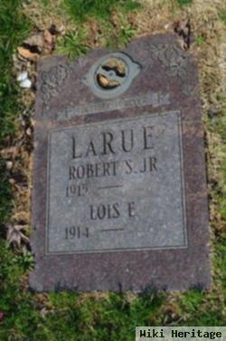 Robert S Larue, Jr