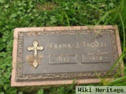 Frank J Trozzi