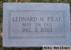 Leonard M Pilat