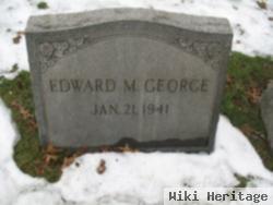 Edward M George