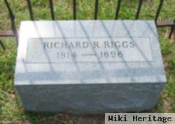 Richard R Riggs