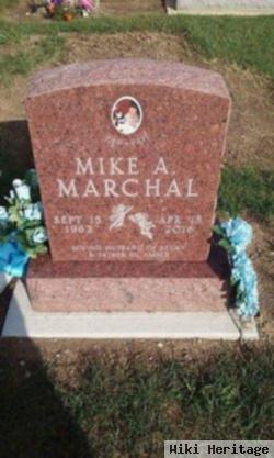 Michael A. "mike" Marchal