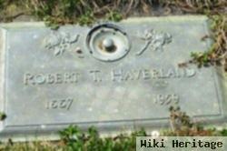 Robert T Haverland